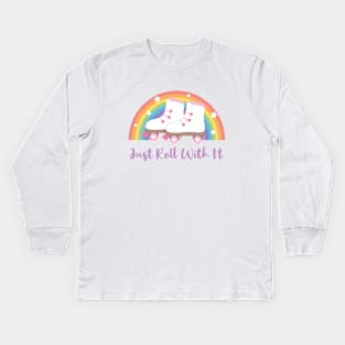 Just Roll With It, White Roller Skates And Rainbow Kids Long Sleeve T-Shirt